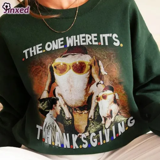 the one where its thanksgiving 90s shirt bootleg movie vintage y2k sweatshirt 1