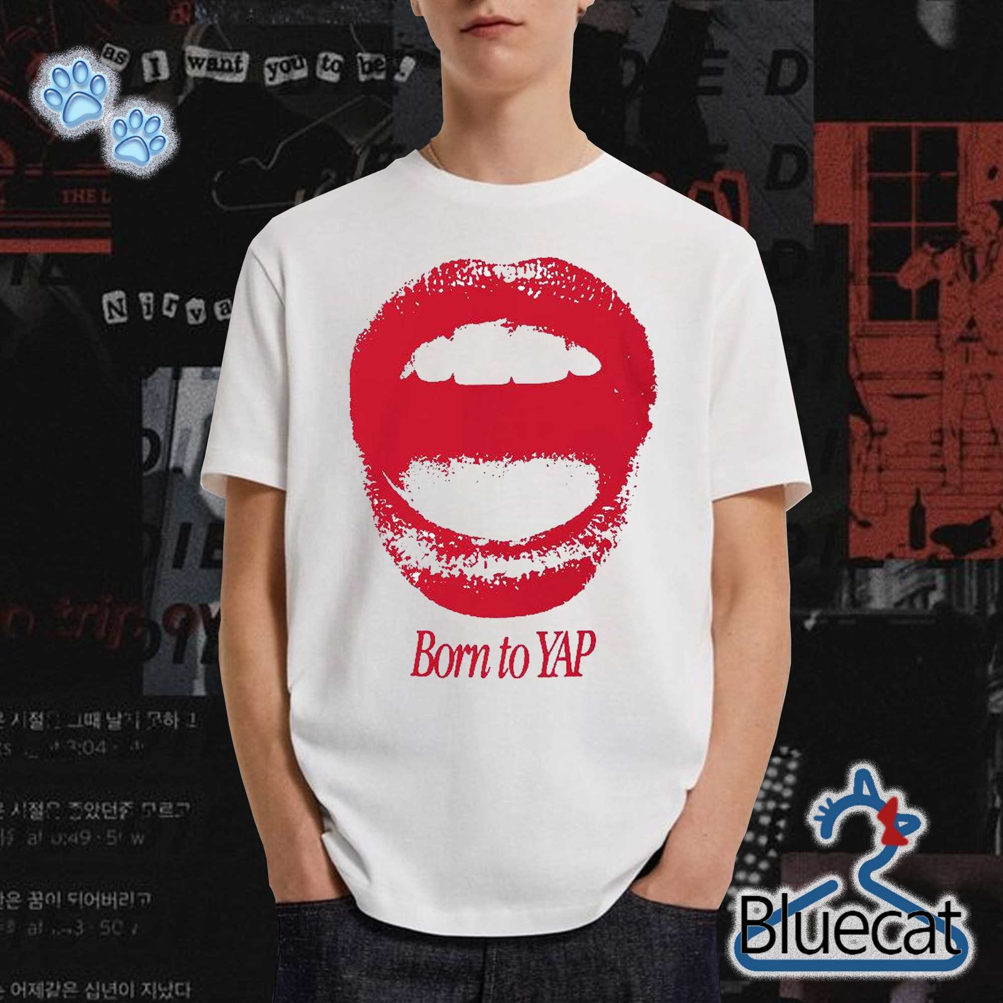 born to yap t shirt 2 1