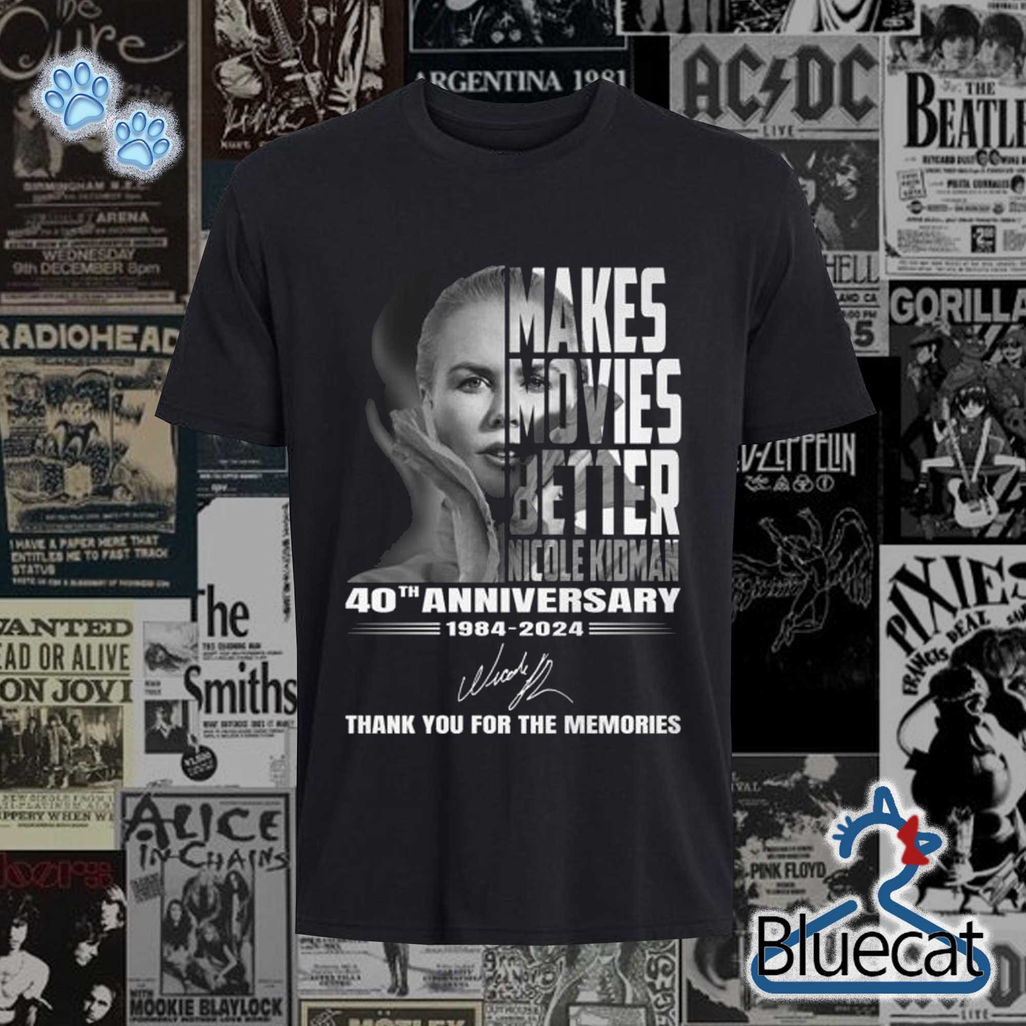 makes movies better nicole kidman 40th anniversary 1984 2024 thank you for the memories t shirt 1