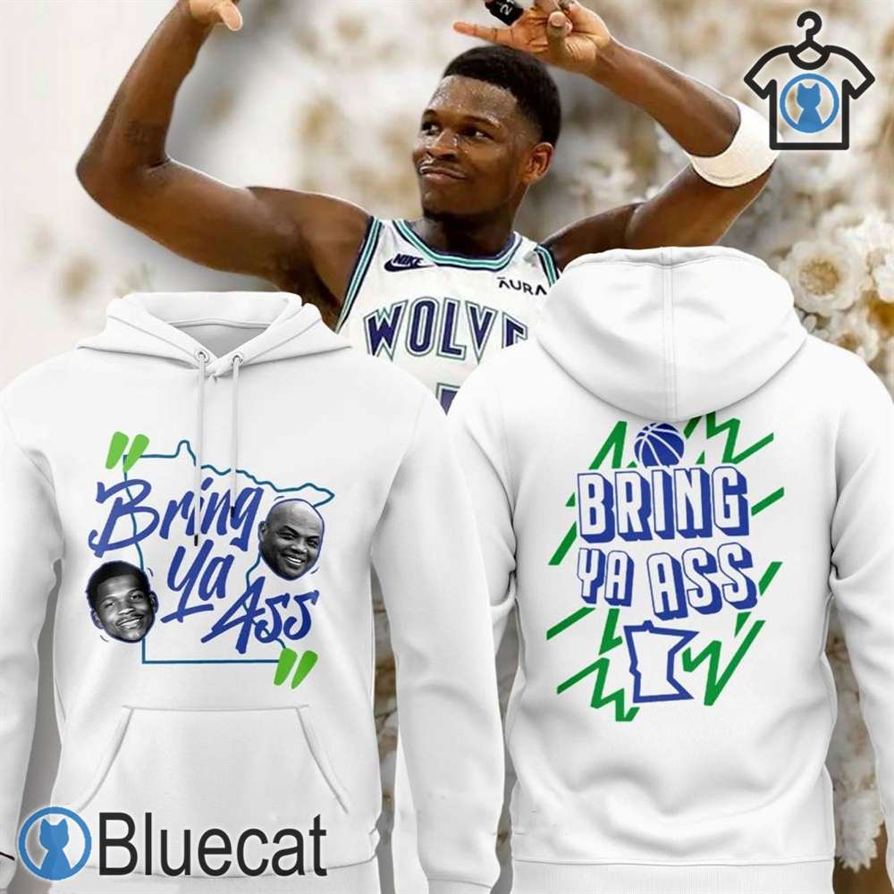 anthony edwards bring ya ass charles barkley minnesota timberwolves 3d unisex t shirt sweatshirt hoodie 1