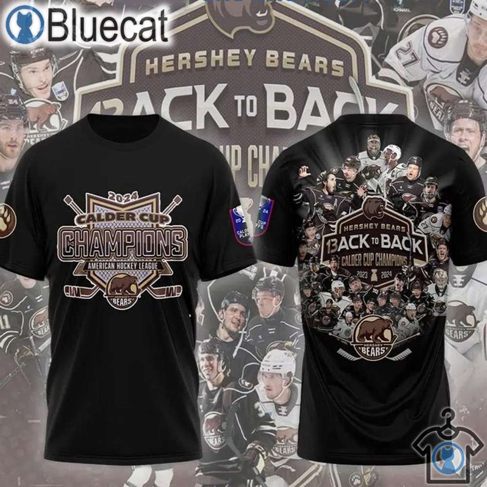 hershey bears 2024 calder cup champions shield 13 time back to back 3d unisex hoodie shirt 2