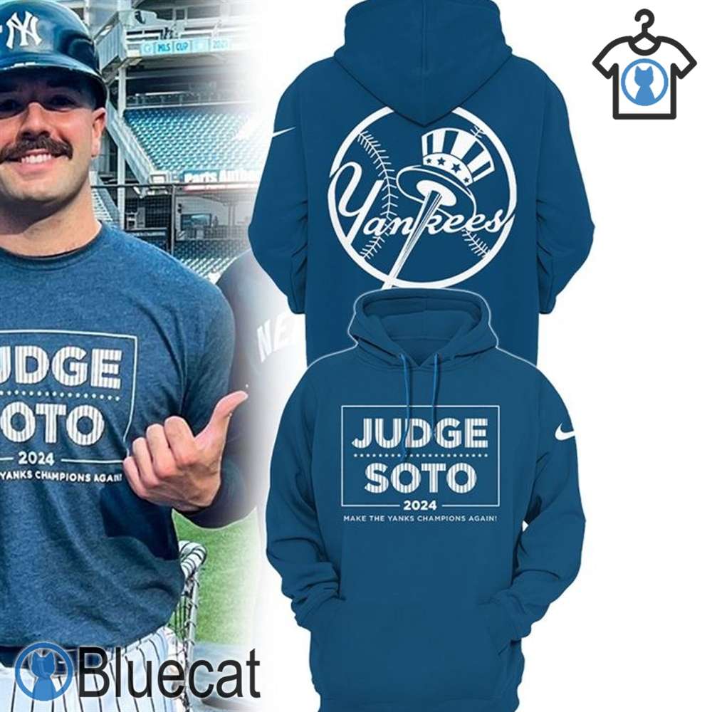 new york yankees judge soto 2024 make the yanks champions again 3d hoodie longpants 1 1