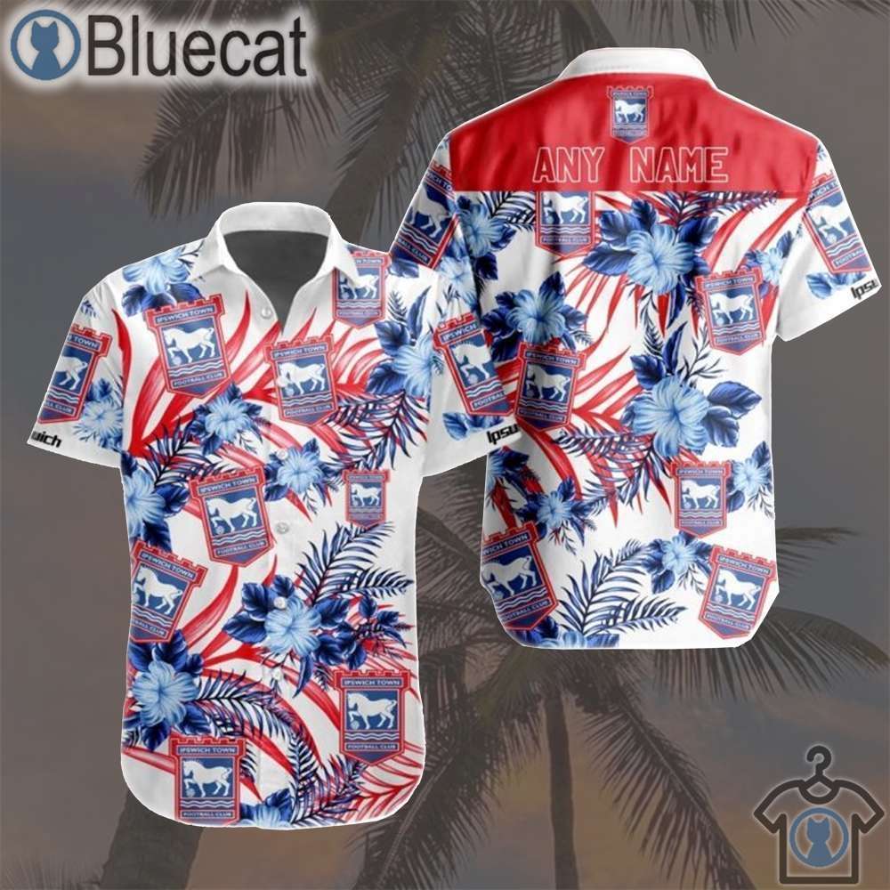 epl ipswich football club personalized name 3d unisex hawaiian shirt 1