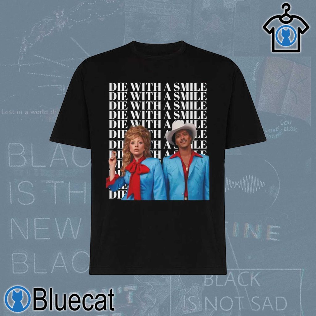 lady gaga and bruno mars die with a smile t shirt 1